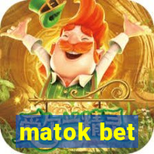 matok bet